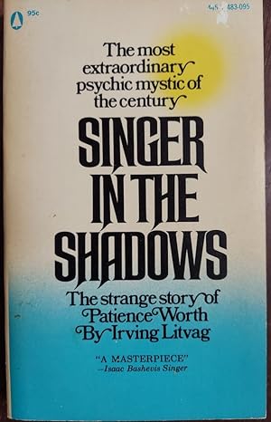 Singer in the Shadows : The Strange Story of Patience Worth