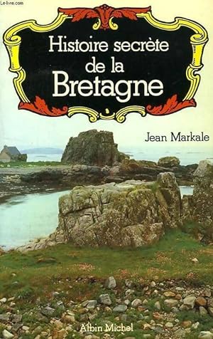 Histoire secr?te de la Bretagne - Jean Markale