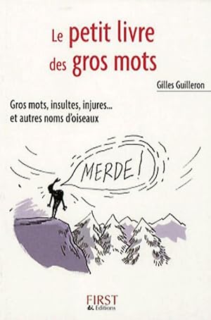 Le petit livre des gros mots - Gilles Guilleron