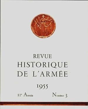 Revue historique de l'arm e 1955 n 3 - Collectif
