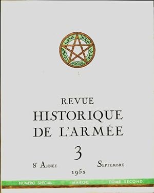 Revue historique de l'arm e 1952 n 3 : Maroc Tome II - Collectif