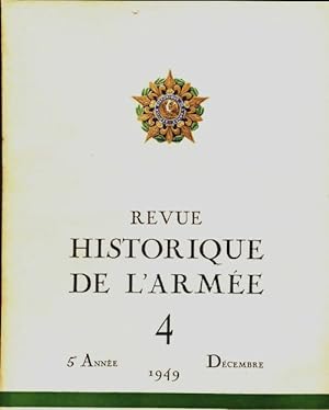 Revue historique de l'arm e 1949 n 4 - Collectif