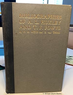 Bibliographies of the First Editions of Books By Aldous Huxley and By T F Powys