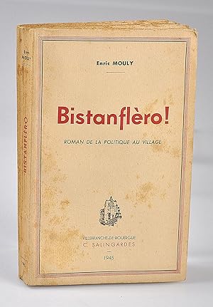 Bistanflèro ! Roman de la politique au village - Bibliothèque d'Auguste Delfau