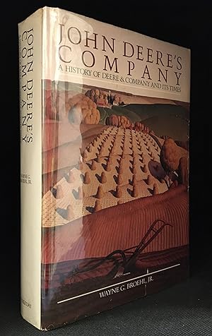 John Deere's Company; A History of Deere & Company and its Times