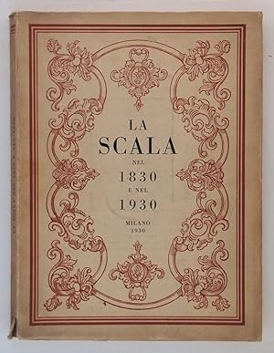 La Scala nel 1830 e nel 1930