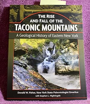 The Rise and Fall of the Taconic Mountains: A Geological History of Eastern New York