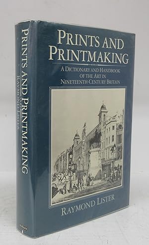 Prints and Printmaking: A Dictionary and Handbook of the Art in Nineteenth Century Britain