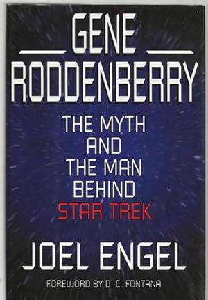 Gene Roddenberry: The Myth and the Man Behind Star Trek