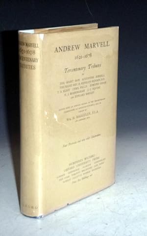 Andrew Marvell, 1621-1678; Tercentenary Tributes By . Birrell, Henson, T.S. Eliot, Cyril Falls, E...