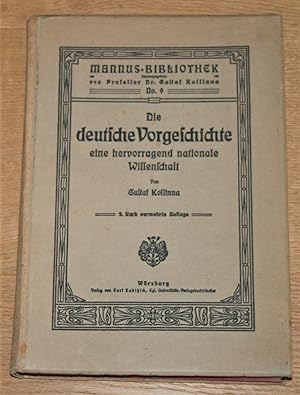 Die deutsche Vorgeschichte - eine hervorragend nationale Wissenschaft. [Mannus-Bibliothek Nr. 9.],