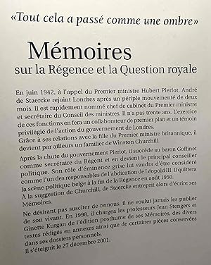 Memoires Sur la Regence et la Question Royale : Tout Cela a Passe Comme une Ombre