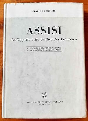 Assisi. La Cappella della basilica di s. Francesco. I. Catalogo del fondo musicale nella bibliote...