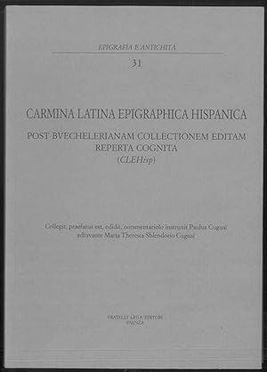 Carmina latina epigraphica hispanica. Post buechelerianam colletionem editam reperta cognita (CLE...