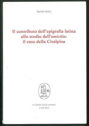 Il contributo dell'epigrafia latina allo studio dell'amicitia: il caso della Cisalpina.