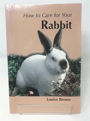 How to Care for Your Rabbit (Your first.series)
