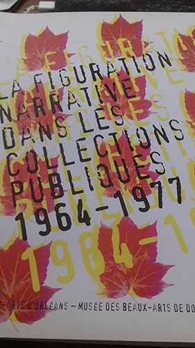 la figuration narrative dans les collections publiques 1964-1977