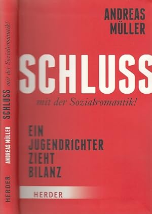 Schluss mit der Sozialromantik. Ein Jugendrichter zieht Bilanz. In Zusammenarbeit mit Carsten Ter...