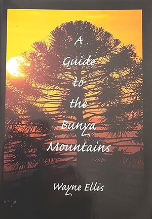A Guide to the Bunya Mountains.