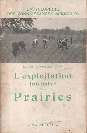 L'exploitation intensive des prairies.