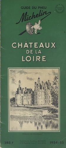 Guide du pneu Michelin : Châteaux de la Loire. 1954-1955.