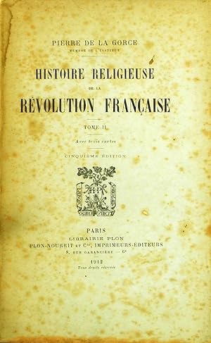 Histoire religieuse de la révolution française. Tome II seul.