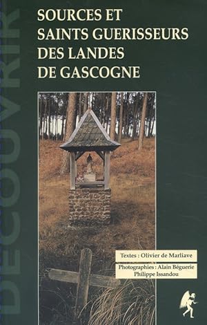 Sources et saints guérisseurs des Landes de Gascogne.
