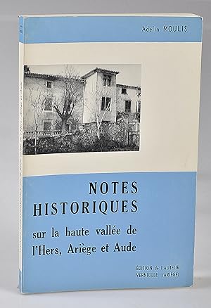 Notes historiques sur la haute vallée de l'Hers, Ariège et Aude , anciennes seigneuries, anciens ...