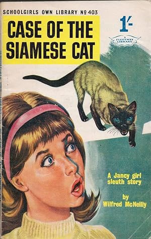Case of the Siamese Cat. (Schoolgirls Own Library No.403).