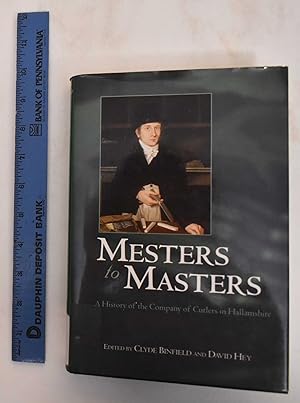 Mesters to Masters: a history of the Company of Cutlers in Hallamshire