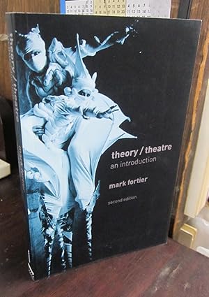 Theory/Theatre: An Introduction, 2nd edition