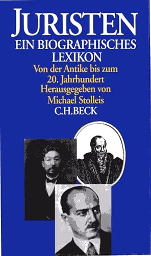 Juristen : ein biographisches Lexikon. Von der Antike bis zum 20. Jahrhundert.