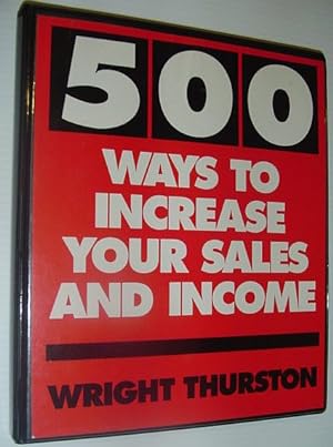 500 (Five Hundred) Ways to Increase Your Sales and Income: Six Audio Cassette Tapes in Case