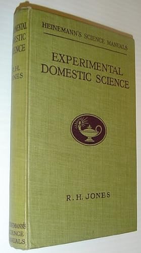 Experimental Domestic Science: Heinemann's Science Manuals