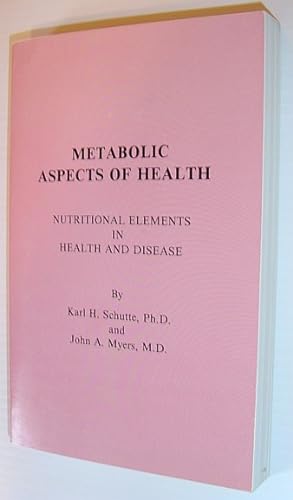 Metabolic Aspects of Health - Nutritional Elements in Health and Disease: Contains a Reprint of '...