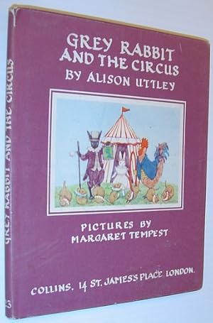 Grey Rabbit and the Circus *First Edition*