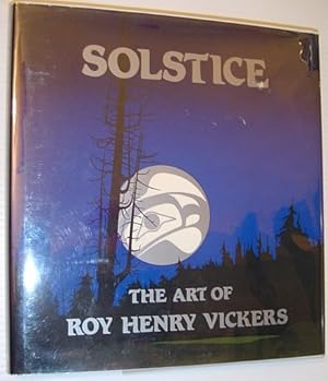 Solstice: The Art of Roy Henry Vickers