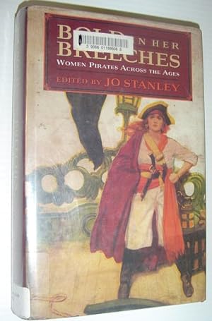 Bold in Her Breeches - Woman Pirates Across the Ages