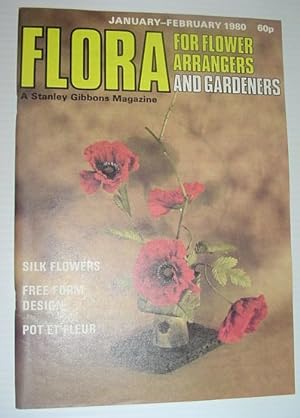 Flora Magazine - For Flower Arrangers and Gardeners: January-February 1980