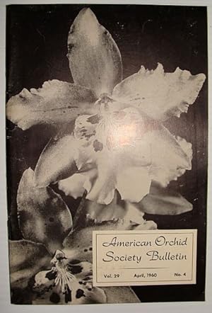 American Orchid Society Bulletin Vol. 29 April, 1960 No. 4
