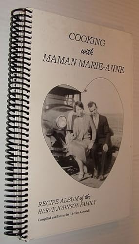 Cooking with Maman Marie-Anne: Recipe Album of the Herve Johnson Family