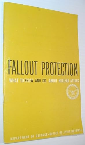 Fallout Protection: What to Know and Do About Nuclear Attack