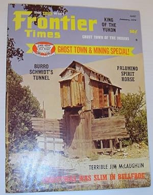 Frontier Times Magazine: January, 1973 *GHOST TOWN AND MINING SPECIAL*