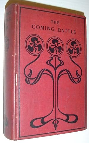 The Coming Battle - A Complete History of the National Banking Money Power in the United States