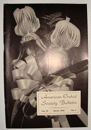 American Orchid Society Bulletin Vol. 29 March, 1960 No. 3