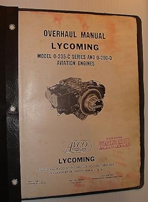 Lycoming Overhaul Manual: Model O-235-C Series and 0-290-D Aviation Engines