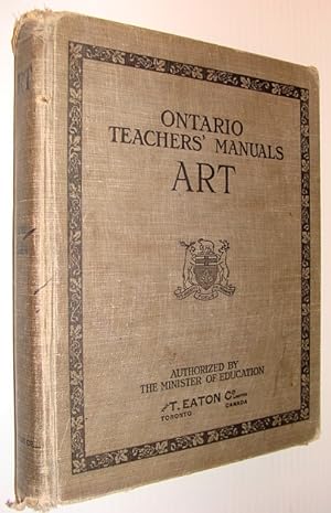 Ontario Teachers' Manuals: Art - Authorized By the Minister of Education