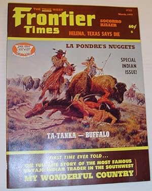 Frontier Times Magazine: March 1974 *SPECIAL INDIAN ISSUE*