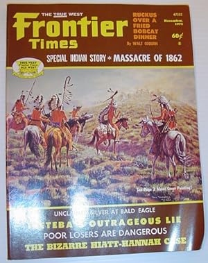 Frontier Times Magazine: November 1974 *SPECIAL INDIAN STORY - MASSACRE OF 1862*