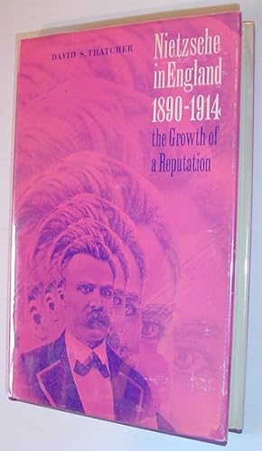 Nietzsche in England, 1890-1914;: The Growth of a Reputation